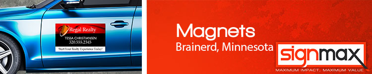 Magnets - Brainerd, MN | SignMax.com